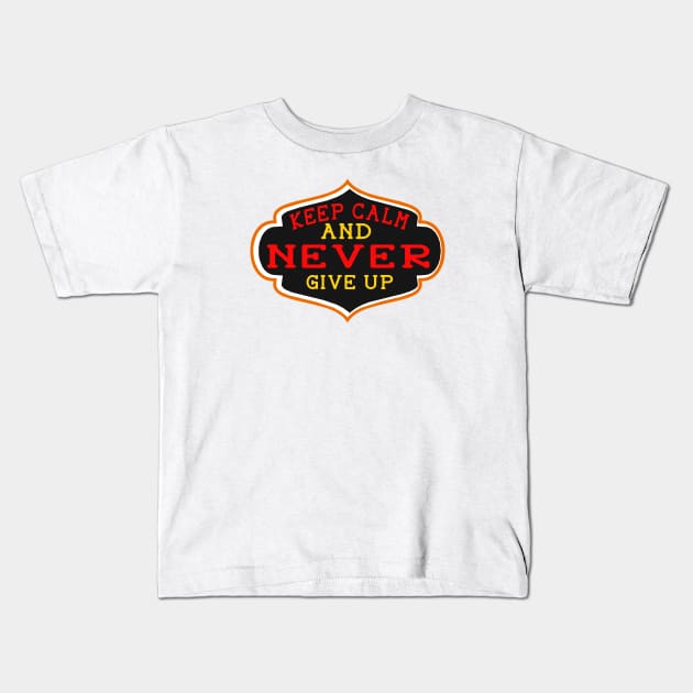 Keep Clam And Never Give Up Kids T-Shirt by Global Creation